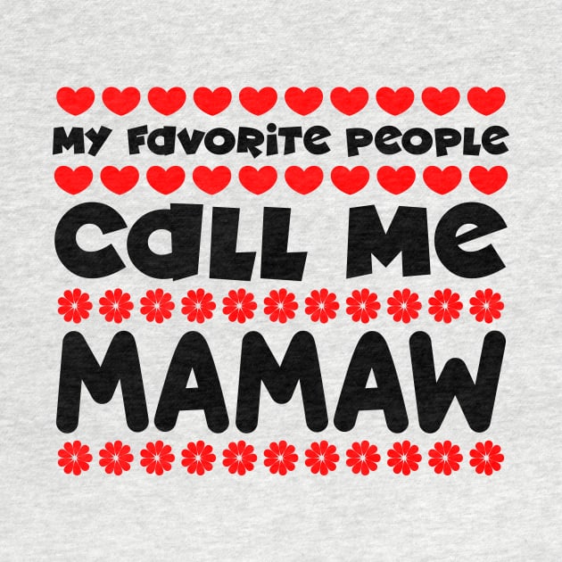 My favorite people call me mamaw by colorsplash